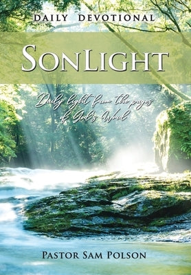 SonLight: Daily Light from the Pages of God's Word by Polson, Sam