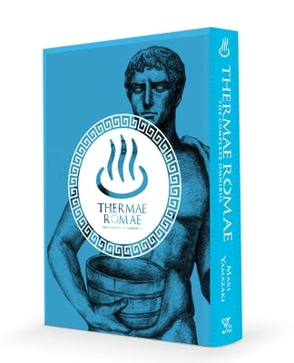 Thermae Romae: The Complete Omnibus by Yamazaki, Mari