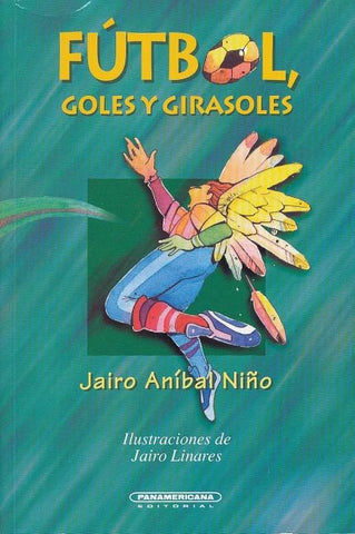 Futbol Goles y Girasoles by Niqo, Jairo Anmbal