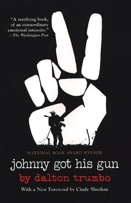 Johnny Got His Gun by Trumbo, Dalton