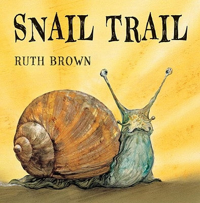 Snail Trail by Brown, Ruth
