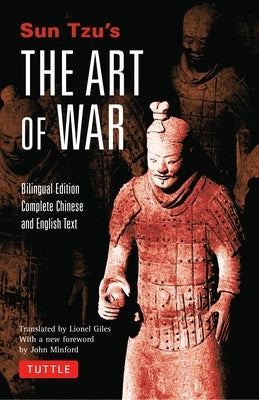 Sun Tzu's the Art of War: Bilingual Edition - Complete Chinese and English Text by Tzu, Sun
