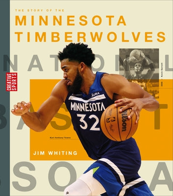 The Story of the Minnesota Timberwolves by Whiting, Jim