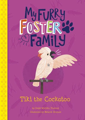 Tiki the Cockatoo by Florence, Debbi Michiko