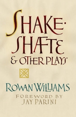 Shakeshafte and Other Plays by Williams, Rowan