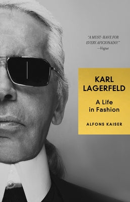 Karl Lagerfeld: A Life in Fashion by Kaiser, Alfons