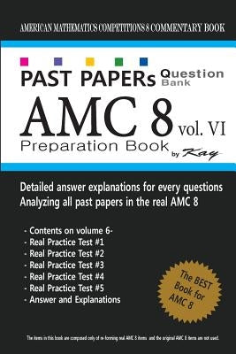 Past Papers Question Bank AMC8 [volume 6]: amc8 math preparation book by Kay