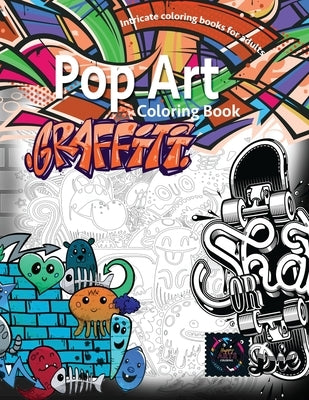 Graffiti pop art coloring book, coloring books for adults relaxation: Doodle coloring book by Coloring, Happy Arts