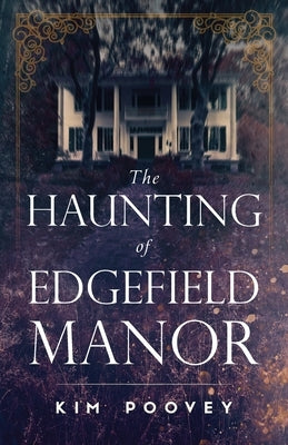 The Haunting of Edgefield Manor by Poovey, Kim