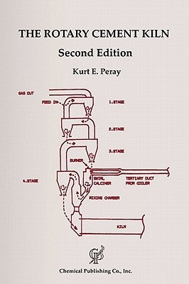 The Rotary Cement Kiln by Peray, Kurt E.