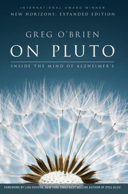 On Pluto: Inside the Mind of Alzheimer's: 2nd Edition by O'Brien, Greg