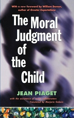 The Moral Judgment of the Child by Piaget, Jean