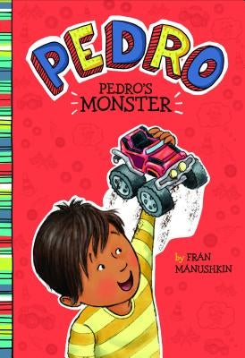 Pedro's Monster by Manushkin, Fran