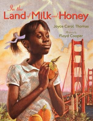 In the Land of Milk and Honey by Thomas, Joyce Carol