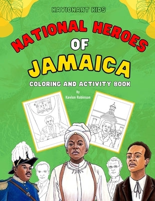 National Heroes of Jamaica Coloring and Activity Book by Robinson, Kavion