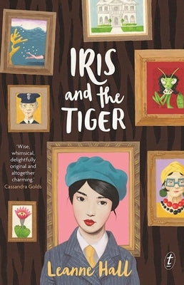 Iris and the Tiger by Hall, Leanne