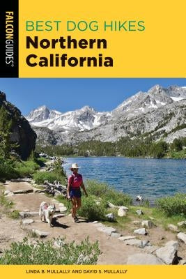 Best Dog Hikes Northern California by Mullally, Linda