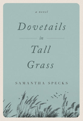 Dovetails in Tall Grass by Specks, Samantha