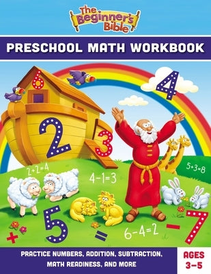 The Beginner's Bible Preschool Math Workbook: Practice Numbers, Addition, Subtraction, Math Readiness, and More by The Beginner's Bible