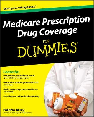 Medicare Prescription Drug Coverage for Dummies by Barry, Patricia