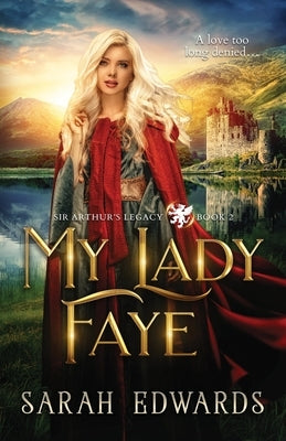 My Lady Faye by Edwards, Sarah