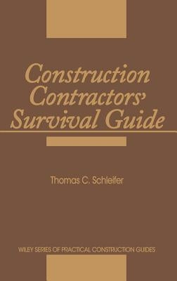 Construction Contractors Survival Gu by Schleifer