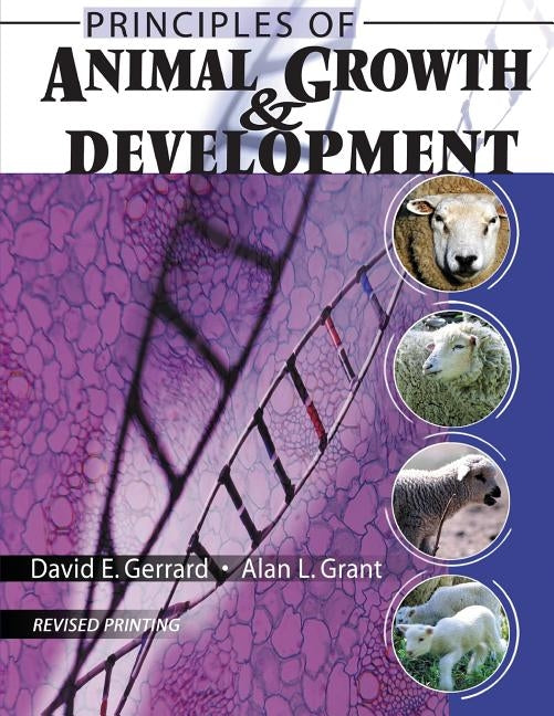 Principles of Animal Growth and Development by Gerrard, David E.
