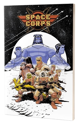 Space Corps: The Collected Edition by Richmond, Bryan