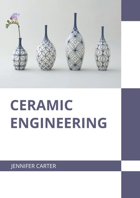 Ceramic Engineering by Carter, Jennifer