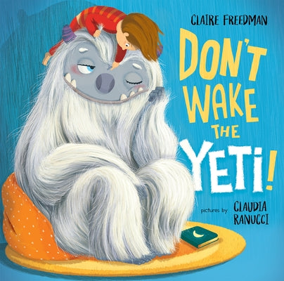 Don't Wake the Yeti! by Freedman, Claire