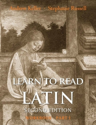 Learn to Read Latin by Keller, Andrew