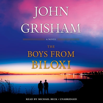 The Boys from Biloxi: A Legal Thriller by Grisham, John