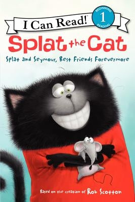 Splat and Seymour, Best Friends Forevermore by Scotton, Rob