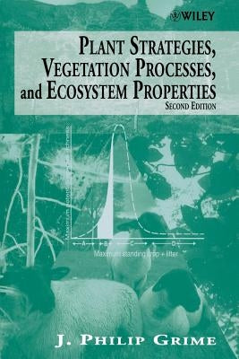 Plant Strategies, Vegetation Processes 2e by Grime
