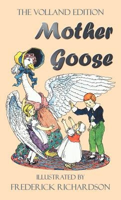 Mother Goose (the Volland Edition in Colour) by Anonymous