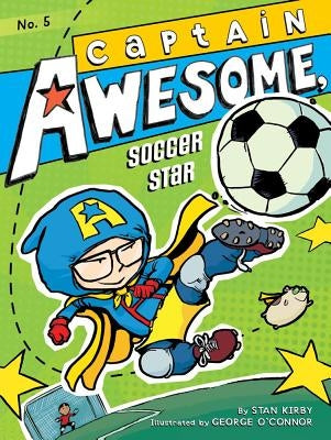 Captain Awesome, Soccer Star: Volume 5 by Kirby, Stan