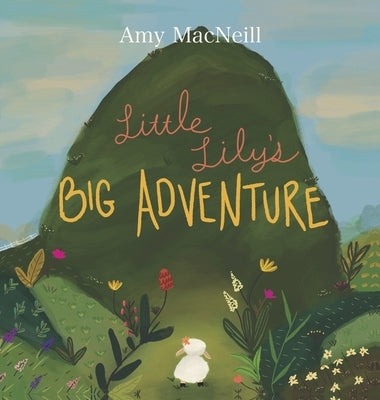 Little Lily's Big Adventure by MacNeill, Amy