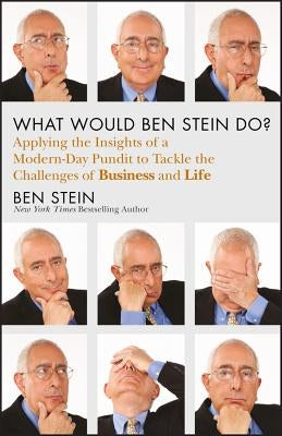 What Would Ben Stein Do? by Stein