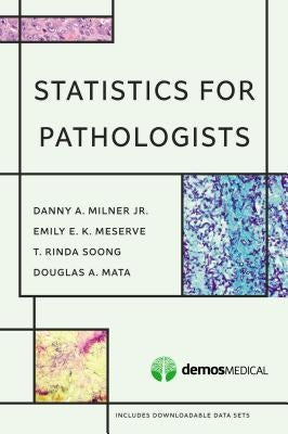 Statistics for Pathologists by Milner, Danny A.