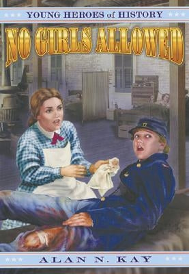 No Girls Allowed by Kay, Alan N.