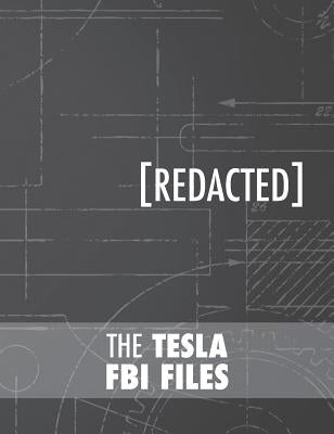 The Tesla FBI Files by Tesla, Nikola