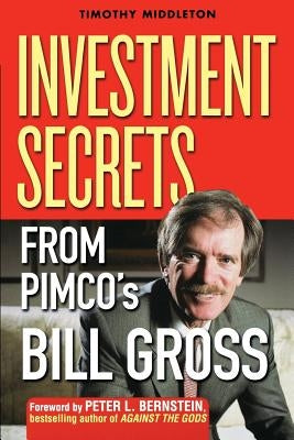 Investment Secrets from Pimco's Bill Gross by Middleton, Timothy