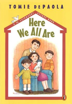 Here We All Are by dePaola, Tomie