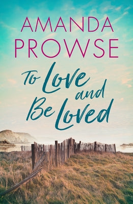 To Love and Be Loved by Prowse, Amanda