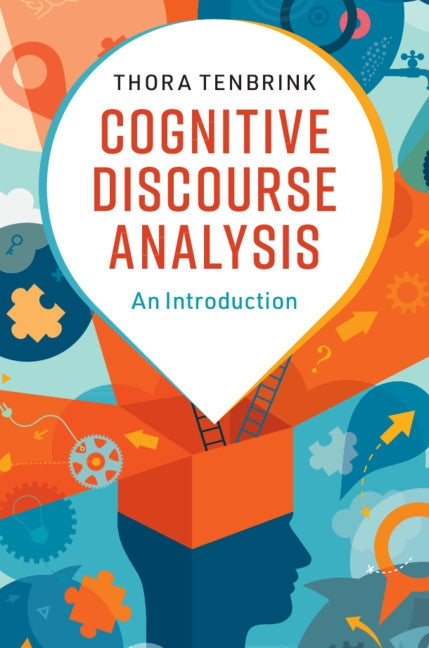 Cognitive Discourse Analysis: An Introduction by Tenbrink, Thora