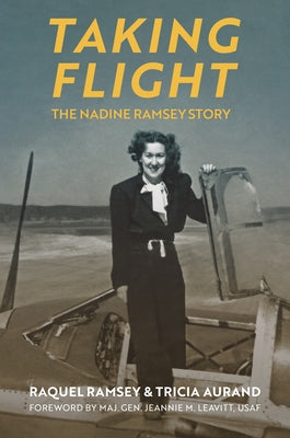 Taking Flight: The Nadine Ramsey Story by Ramsey, Raquel