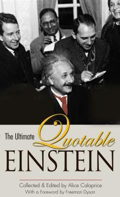 The Ultimate Quotable Einstein by Einstein, Albert