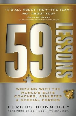 59 Lessons: Working with the World's Greatest Coaches, Athletes, & Special Forces by Connolly, Fergus