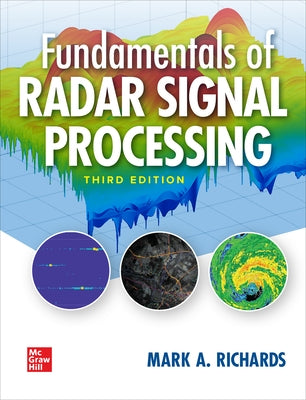 Fundamentals of Radar Signal Processing, Third Edition by Richards, Mark