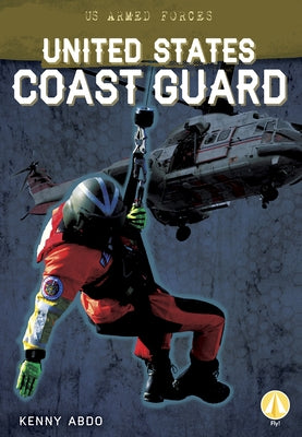 United States Coast Guard by Abdo, Kenny